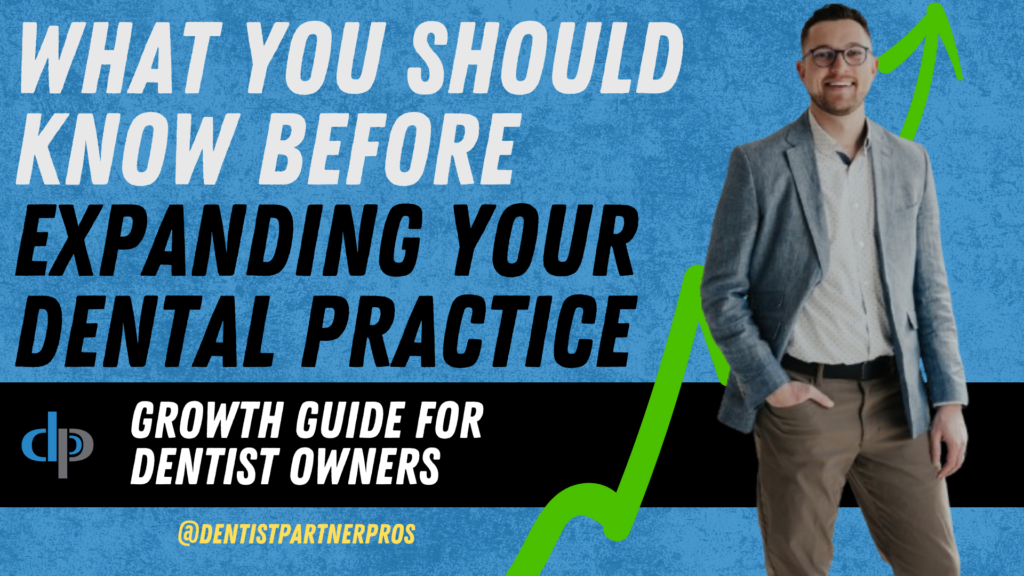 What You Should Know Before Expanding Your Dental Practice: A Growth Guide for Owners